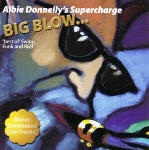 Albie Donnelly’s Supercharge – Big Blow…
