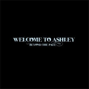 Welcome to Ashley – Beyond the Pale