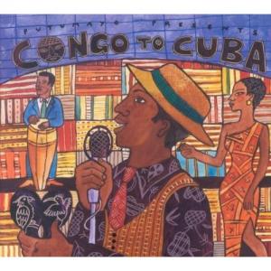 Putumayo Presents Congo To Cuba