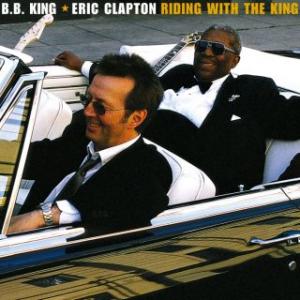 B.B. King & Eric Clapton – Riding with the King