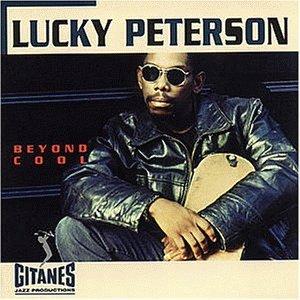 Lucky Peterson – Beyond Cool