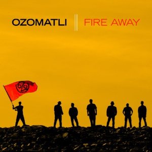 Ozomatli – Fire Away