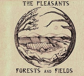 The Pleasants – Forests and Fields