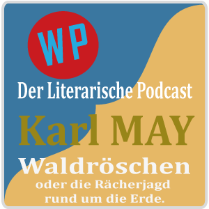 Waldröschen – Folge 78: Befreiung, Kampf und Flucht