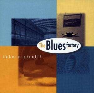 The Blues Factory – Take A Stroll!