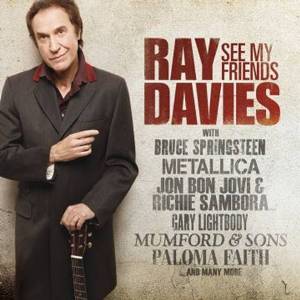 Ray Davies – See My Friends (Universal)