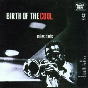 Miles Davis – Birth of the Cool