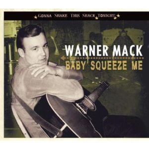 Warner Mack – Baby Squeeze Me (Bear Family/in-akustik)