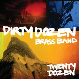The Dirty Dozen Brass Band – Twenty Dozen (Savoy Jazz)