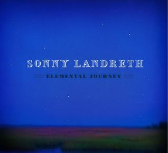 Sonny Landreth – Elemental Journey