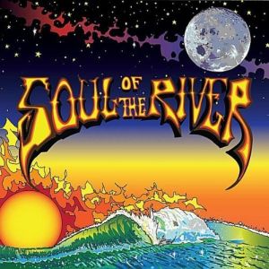 Soul of the River – Soul of the River