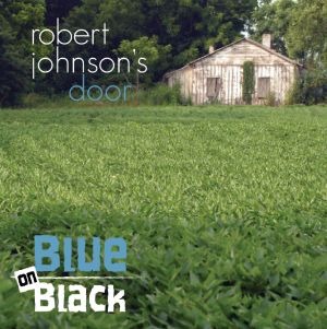Blue On Black – Robert Johnson‘s Door