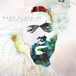 Gary Clark Jr. – Blak and Blu