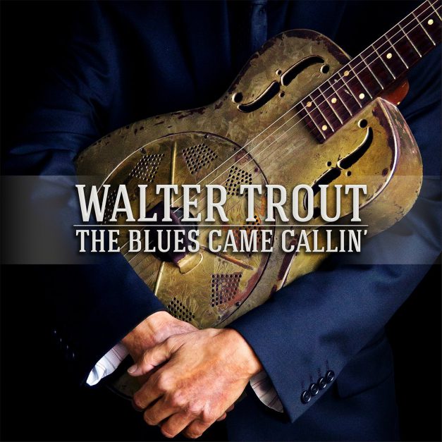 Walter Trout – The Blues Came Callin‘