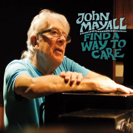 John Mayall – Find A Way To Care