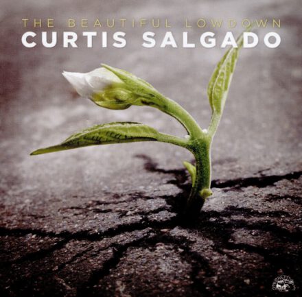 Curtis Salgado – The Beautiful Lowdown