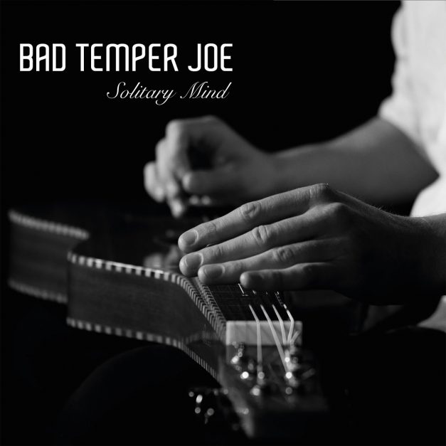 Bad Temper Joe – Solitary Mind