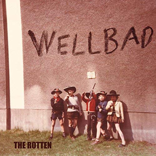 Wellbad – The Rotten