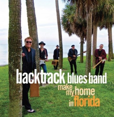 Backtrack Blues Band – Make My Home In Florida