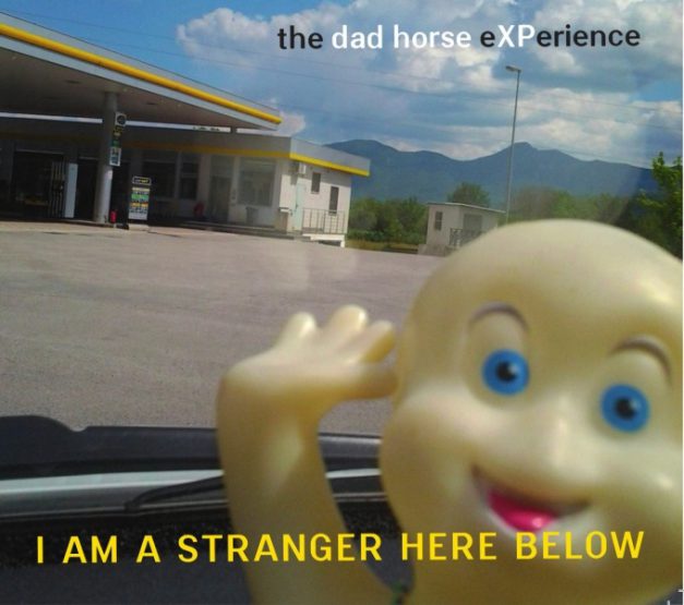 The Dad Horse Experience – I’m A Stranger Here Below