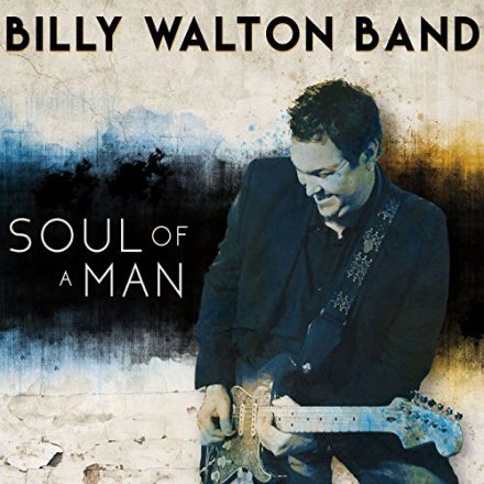 Billy Walton Band – Soul of a Man