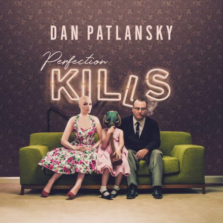 Dan Patlansky – Perfection Kills