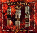 Micke & Lefty feat. Chef – Let The Fire Lead